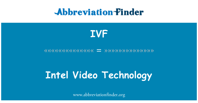 IVF: Intel видео технология