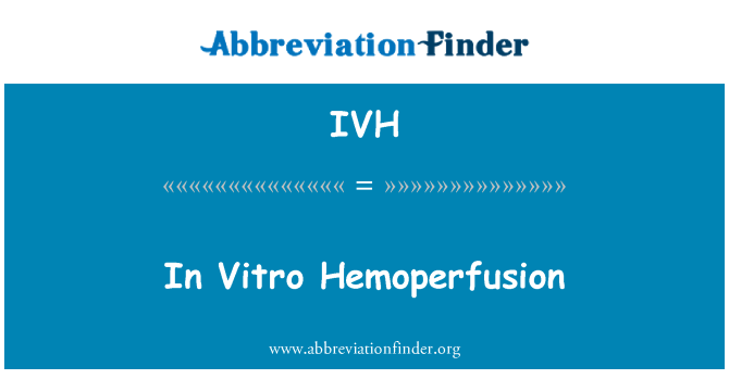 IVH: 체 외 Hemoperfusion에서