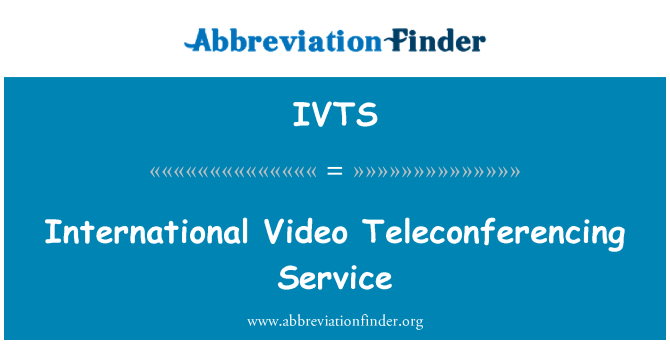 IVTS: بین الاقوامی ویڈیو ٹیلیکونفرانکانگ سروس
