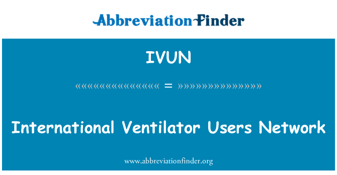 IVUN: Rahvusvaheline ventilaator kasutajate võrk