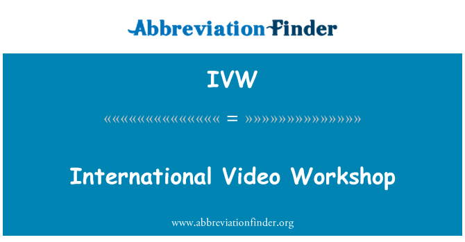 IVW: Atelier vidéo international