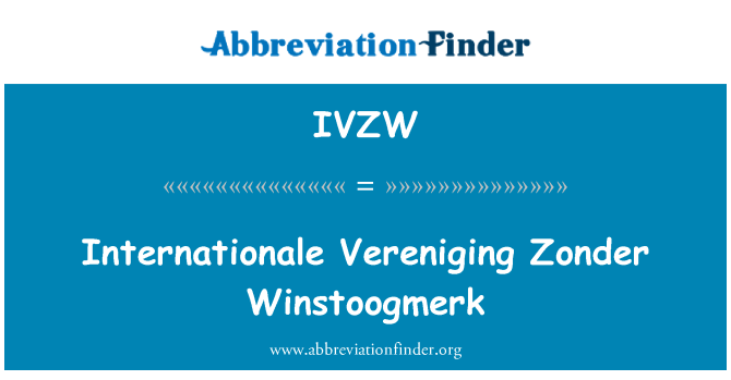 IVZW: इंटरनेशनेल Vereniging Zonder Winstoogmerk