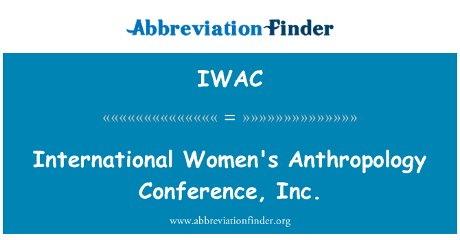 IWAC: International Women's Anthropology Conference, Inc.