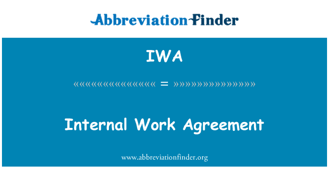 IWA: Internal Work Agreement