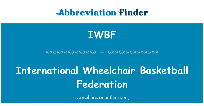 IWBF: International Wheelchair Basketball Federation