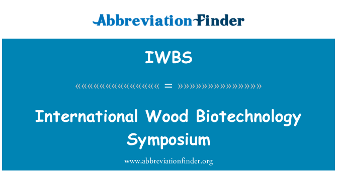 IWBS: סימפוזיון בינלאומי ביוטכנולוגיה עץ