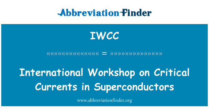 IWCC: Gweithdy rhyngwladol ar ceryntau critigol yn Superconductors