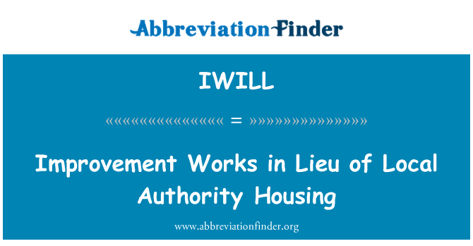 IWILL: Lucrări de îmbunătăţire în loc de autoritatea locală de locuinţe