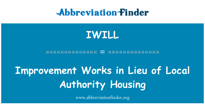 IWILL: Improvement Works in Lieu of Local Authority Housing