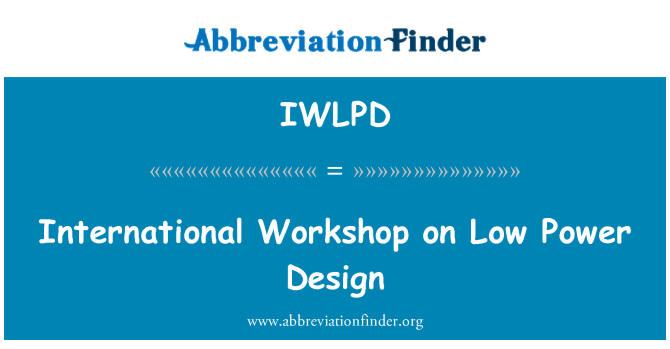 IWLPD: Workshop internazionale sulla progettazione a bassa potenza