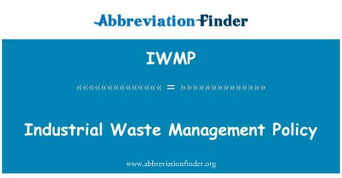 IWMP: Industrial Waste Management Policy