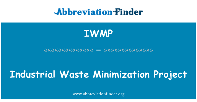 IWMP: Βιομηχανικών αποβλήτων ελαχιστοποίηση έργου