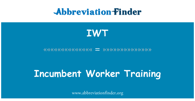 IWT: Incumbent Worker Training