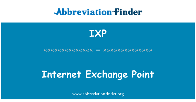 IXP: इंटरनेट एक्सचेंज प्वाइंट