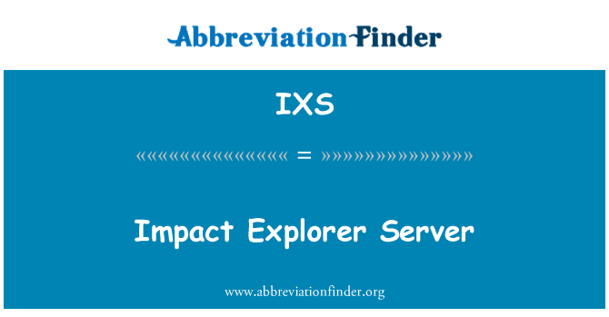 IXS: Impact Explorer Server