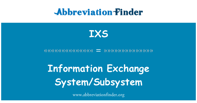 IXS: Sistema de intercambio de información/subsistema