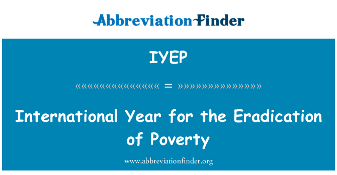 IYEP: International Year for the Eradication of Poverty