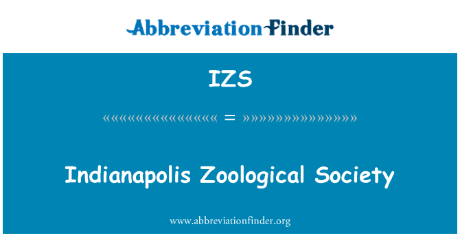 IZS: Indianapolis Zoological Society