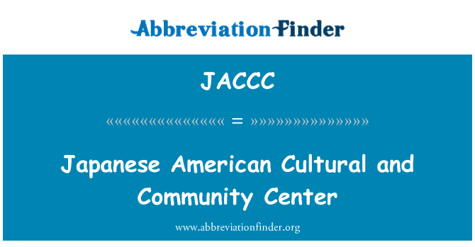 JACCC: Japanische amerikanische Kultur- und Gemeindezentrum