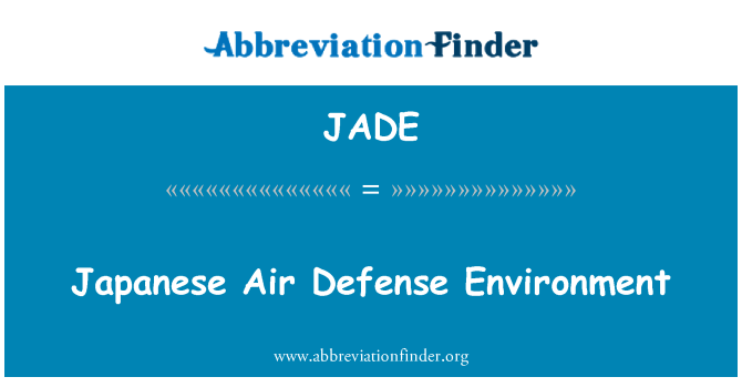JADE: Arja Ġappuniż difensiva ambjent