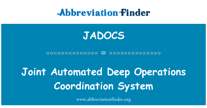 JADOCS: Joint Automated Deep Operations Coordination System