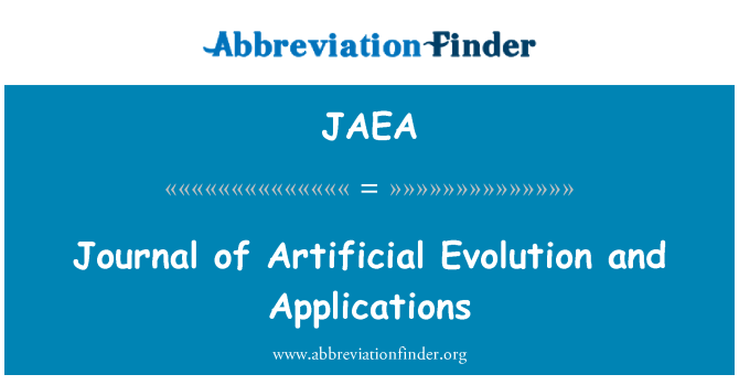 JAEA: Journal of Artificial Evolution and Applications