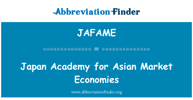 JAFAME: Japan Academy for Asian Market Economies