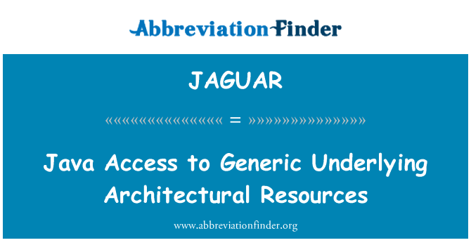 JAGUAR: Java adgang til generisk underliggende arkitektoniske ressourcer