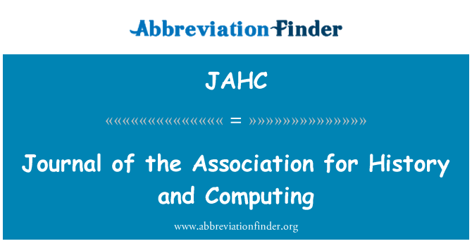JAHC: Journal of the Association for History and Computing