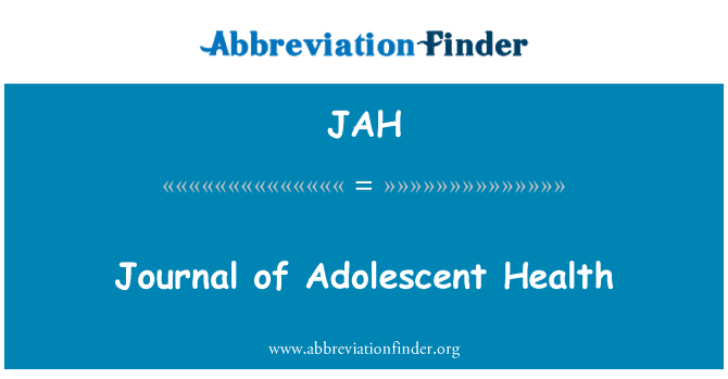JAH: Jurnal de sănătate a adolescenţilor