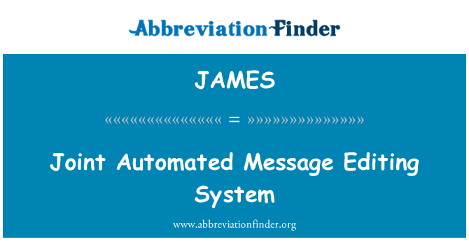 JAMES: Bendra automatizuota pranešimas redagavimo sistema