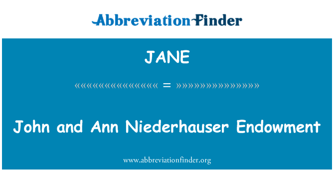 JANE: John un Ann Niederhauser dāvinājums