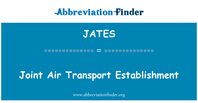 JATES: Joint Air Transport Establishment