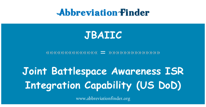 JBAIIC: Yhteisen Battlespace tietoisuutta ISR integraatio ominaisuus (US DoD)