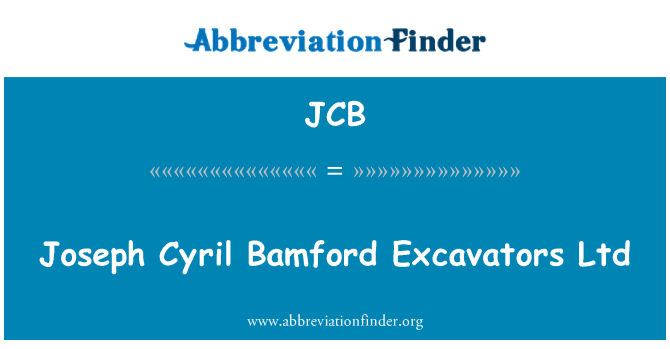 JCB: Joseph Cyril Bamford Excavators Ltd