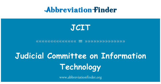 JCIT: Kumitat ġudizzjarju fuq it-teknoloġija tal-informazzjoni
