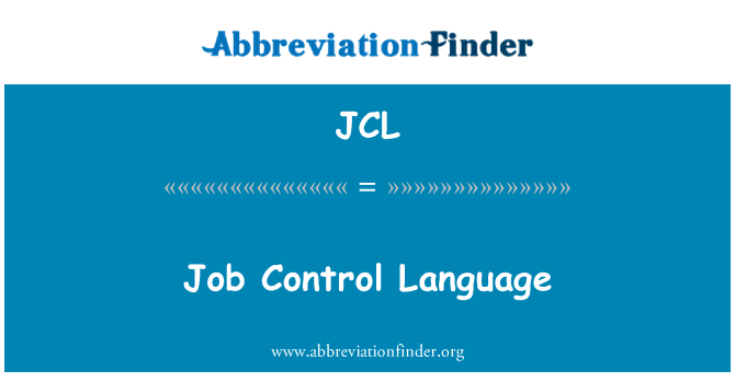 JCL: Job Control Language