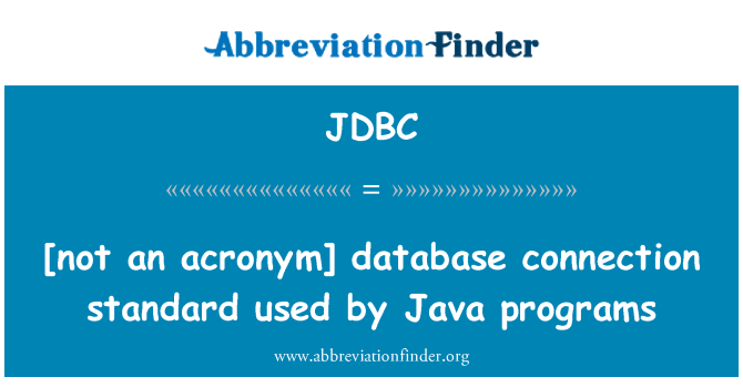 JDBC: [nie skratka] databázové pripojenie štandardného používajú Java programy
