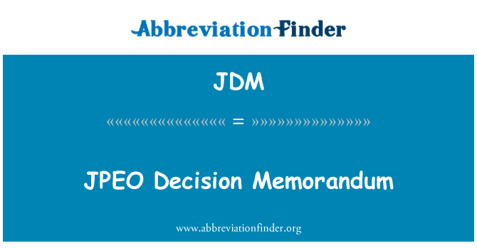 JDM: JPEO rozhodnutí Memorandum