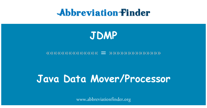 JDMP: Java Data Mover/Processor