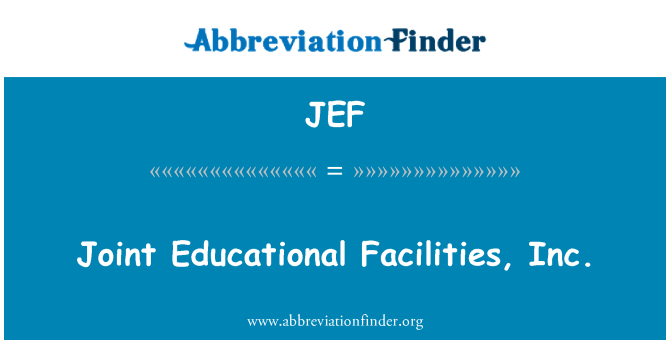 JEF: 联合教育设施有限公司