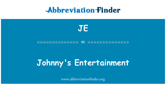 JE: Johnny Entertainment