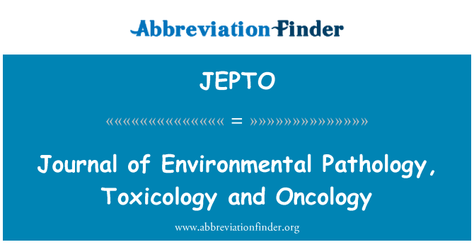 JEPTO: Çevre patoloji, toksikoloji ve Onkoloji dergisi