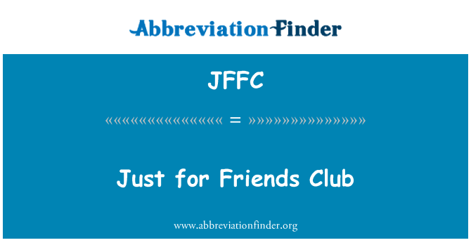 JFFC: Bare for venner Club