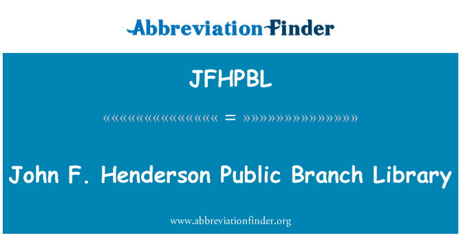 JFHPBL: Bibliyotèk piblik Branch John F. Henderson