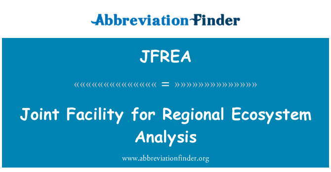 JFREA: Cyfleuster ar y cyd ar gyfer dadansoddiad Ecosystem rhanbarthol