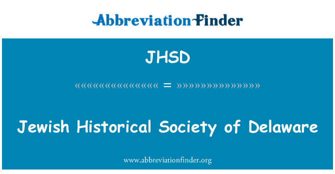JHSD: Juudi Historical Society of Delaware