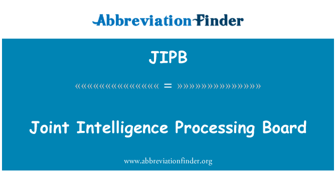 JIPB: Joint Intelligence Processing Board