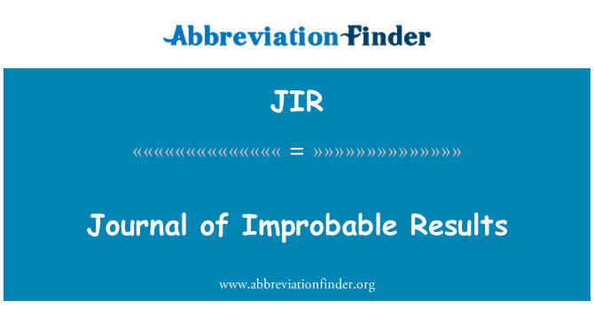 JIR: Journal of Improbable Results