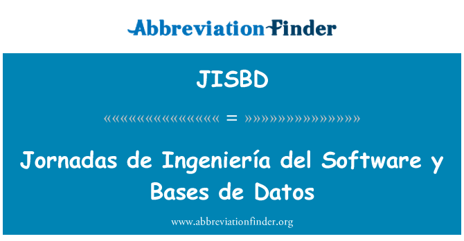 JISBD: Jornadas de Ingeniería del Software y Bases de Datos